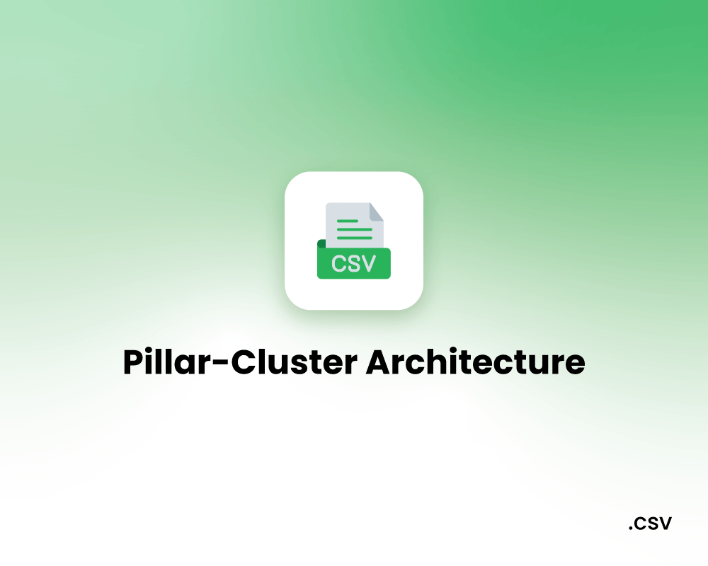 Semantic SEO Pillar-Cluster-Architechture-CSV-Download